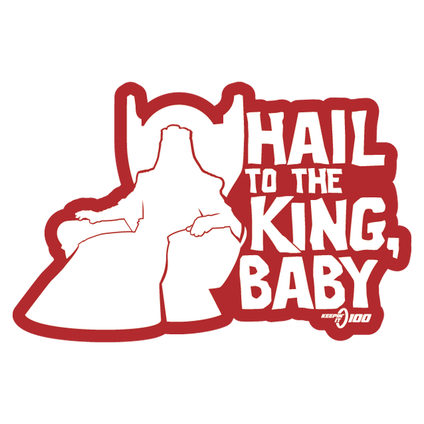Keepin' It 100 β Hail to the King β Sticker